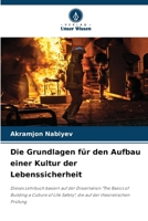 Die Grundlagen für den Aufbau einer Kultur der Lebenssicherheit (German Edition) 6209729908 Book Cover
