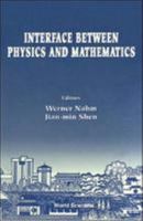 Interface Between Physics & Mathematics: Proceedings of the International Conference. 9810216181 Book Cover