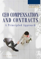 CEO Compensation and Contracts: A Principled Approach by Michael Dennis Graham 1300799668 Book Cover