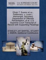 Efrain T. Suarez et ux., Petitioners, v. Louie L. Wainwright, Secretary, Department of Offender Rehabilitation, et al. U.S. Supreme Court Transcript of Record with Supporting Pleadings 1270646605 Book Cover