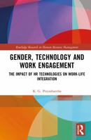 Gender, Technology and Work Engagement: The Impact of HR Technologies on Work-Life Integration (Routledge Research in Human Resource Management) 1041116039 Book Cover