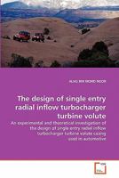 The design of single entry radial inflow turbocharger turbine volute 3639312872 Book Cover