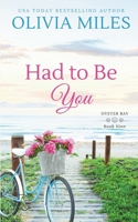 Had to Be You: an Oyster Bay novel 0999528483 Book Cover