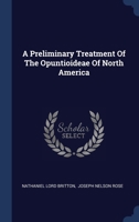 A Preliminary Treatment Of The Opuntioideae Of North America 1021579106 Book Cover