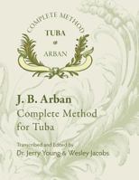 Arban Complete Method for Tuba 1514341913 Book Cover