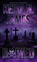 Bodied: A Collection of Romantic Thrillers-Vol. 1 B0FDX996Y1 Book Cover