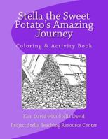 Stella the Sweet Potato's Amazing Journey : Coloring and Activity Book 1975968107 Book Cover