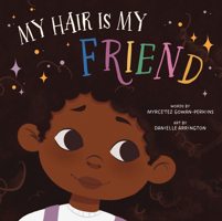 My Hair Is My Friend 1958372595 Book Cover