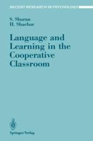 Language and Learning in the Cooperative Classroom (Recent Research in Psychology) 0387967087 Book Cover