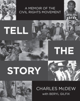 Tell The Story: A Memoir of the Civil Rights Movement B08MN138YZ Book Cover