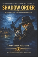 Shadow Order: Scarjaw & der Fall von Fishtown Bay (The Shadow Order Squad) (German Edition) B0GMQRN2MH Book Cover