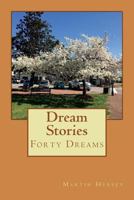 Dream Stories: Forty Dreams (Flowering Trees Series) (Volume 4) 1724578693 Book Cover