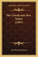 The Unwelcome Mrs. Hatch 0548883866 Book Cover