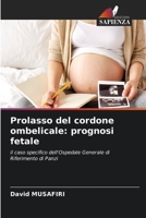 Prolasso del cordone ombelicale: prognosi fetale (Italian Edition) 6209802052 Book Cover