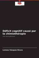 Déficit cognitif causé par la chimiothérapie 6204094742 Book Cover
