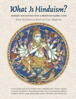 What is Hinduism?: Modern Adventures into a Profound Global Faith 1934145009 Book Cover