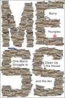 Mess: One Man's Struggle to Clean Up His House and His Act 0393352900 Book Cover