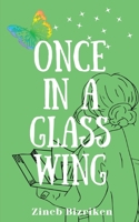 Once In A Glass Wing: A Stand Alone In The Mardi Town Series 1738680339 Book Cover