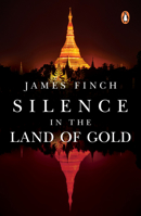 Silence in the Land of Gold 9814954942 Book Cover