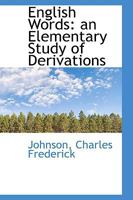 English Words: An Elementary Study of Derivations 1016773420 Book Cover