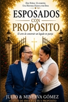 Esposados con proposito: El arte de construir un legado en pareja (Spanish Edition) B0H233F768 Book Cover