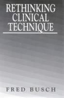 Rethinking Clinical Technique 0765701839 Book Cover