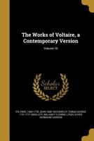 The Works of Voltaire, a Contemporary Version Volume 16 1279911131 Book Cover