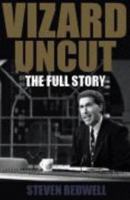 Vizard Uncut: The full story 0522854745 Book Cover