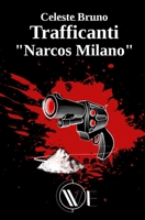 TRAFFICANTI: "NARCOS MILANO" B08L3Q81DG Book Cover