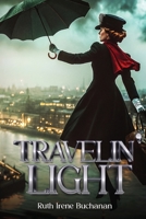 Travelin' Light: A reminiscence B0H6YMWFCM Book Cover