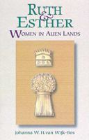 Ruth and Esther: Women in Alien Lands 0687090539 Book Cover