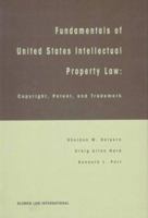 Fundamentals of United States Intellectual Property Law:Copyright, Patent and Trademark 904119262X Book Cover