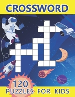 Crossword Puzzles For Kids: 120 Puzzles Book For Ages 8 And Up B093MS78SB Book Cover