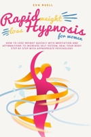 Rapid Weight Loss Hypnosis For Women: How to lose weight quickly with meditation and affirmations to increase self-esteem, heal your body step by step with appropriate psychology B08QSHXL72 Book Cover