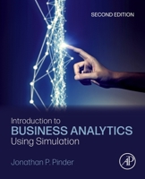 Introduction to Business Analytics Using Simulation 0128104848 Book Cover