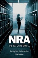 NRA the Rest of the Story: Getting Past the Perception B00RWRW0PM Book Cover