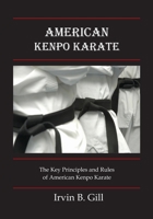 American Kenpo Karate: Its Key Principles and Rules 1692972456 Book Cover