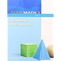 Saxon Math, Grade 3: Student Workbook, Part 1 1600325785 Book Cover
