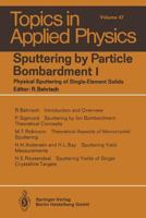 Sputtering by Particle Bombardment I: Physical Sputtering of Single-Element Solids 3662308886 Book Cover