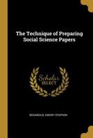 The Technique of Preparing Social Science Papers 0526583851 Book Cover