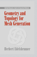 Geometry and Topology for Mesh Generation 052168207X Book Cover