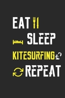 Eat Sleep Kitesurfing Repeat Notebook Journal Gifts: Blank Lined Ruled Notebook / Journal Gift, 120 Pages, 6x9, Soft Cover, Black Matte Finish 1679696777 Book Cover