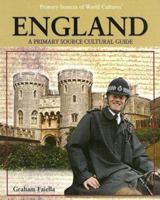 England: A Primary Source Cultural Guide (Primary Sources of World Cultures) 1404229116 Book Cover
