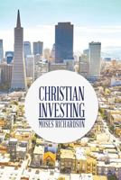 Christian Investing 1640457828 Book Cover