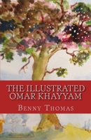 The Illustrated Omar Khayyam 1724384678 Book Cover