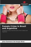 Female Crime in Brazil and Argentina 6208537835 Book Cover