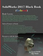 Solidworks 2017 Black Book (Colored) 0995097461 Book Cover