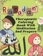 Stress Relief Coloring Book: Ramadan Therapeutic Coloring Book For Relaxation And Calming Kids and Adults For mindful Islamic Coloring and Meditation And Prayers B0CVTP52TC Book Cover