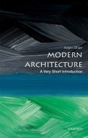 Modern Architecture: A Very Short Introduction 0198783442 Book Cover