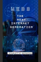WEB3: The next internet Generation B0C126Q9N6 Book Cover